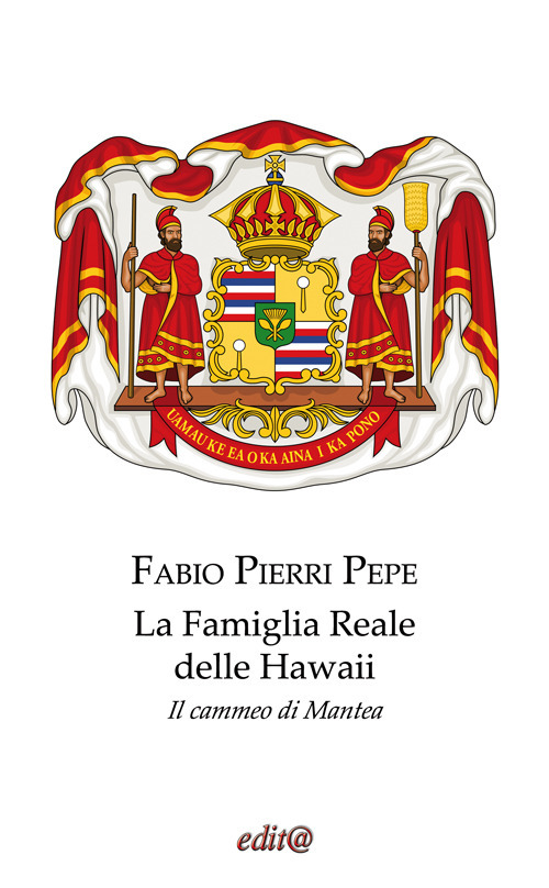La famiglia reale delle Hawaii. Il cammeo di Mantea. Ediz. per la scuola