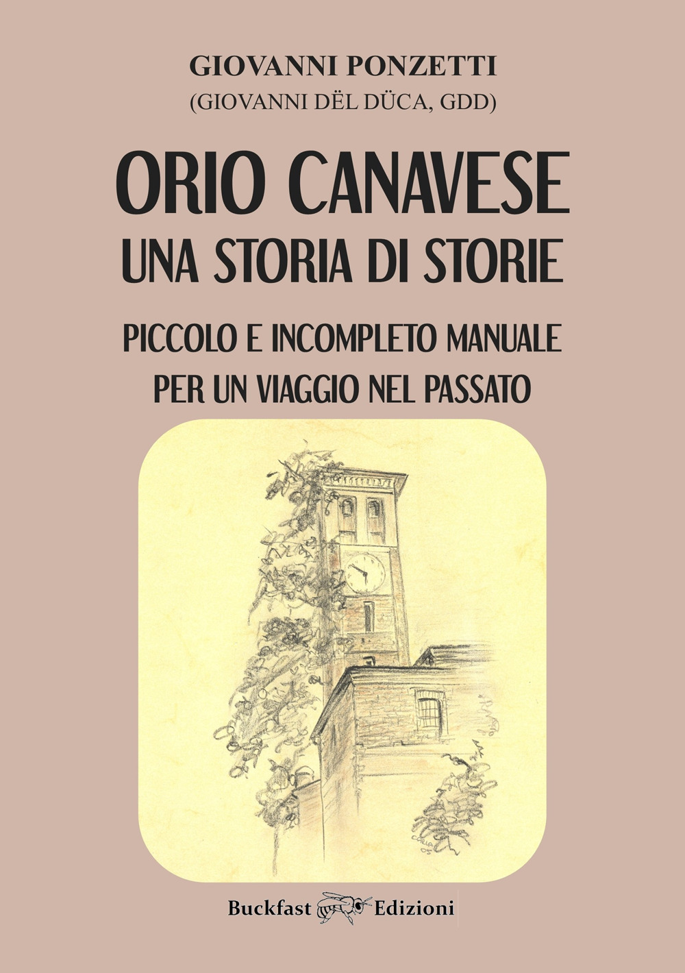 Orio Canavese, una storia di storie. Piccolo e incompleto manuale per un viaggio nel passato