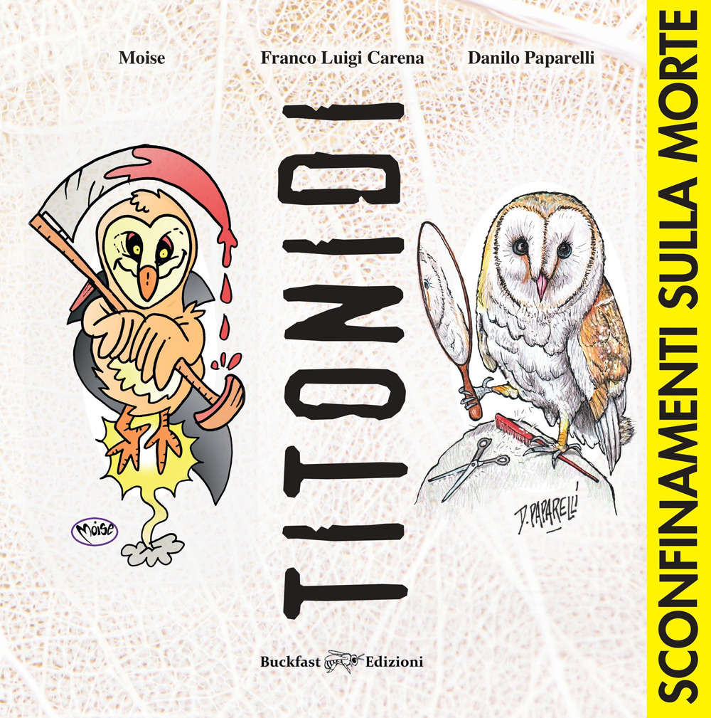 Titonidi. Sconfinamenti sulla morte. Ediz. illustrata