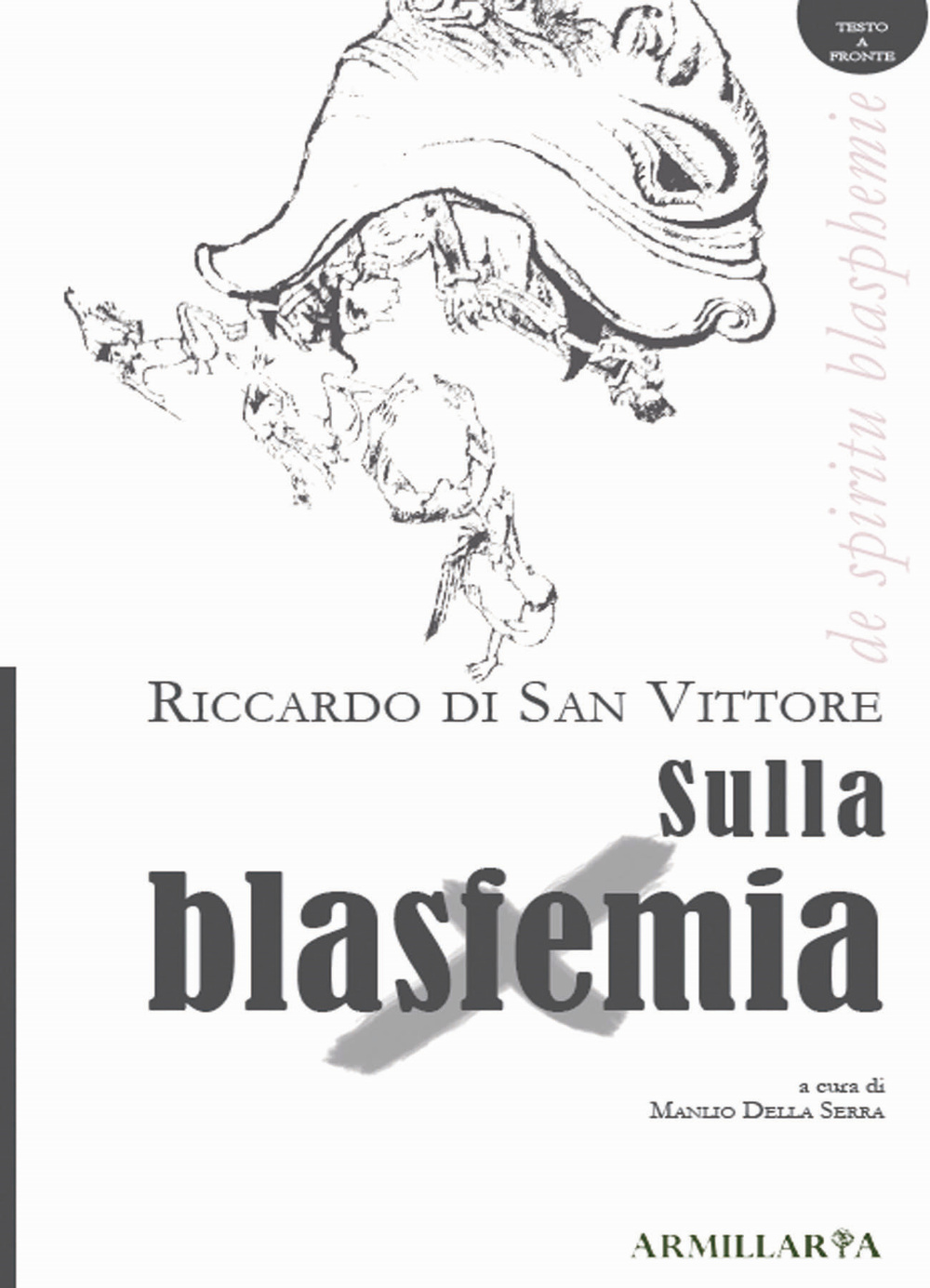 Sulla blasfemia. De spiritu blasphemie. Ediz. multilingue