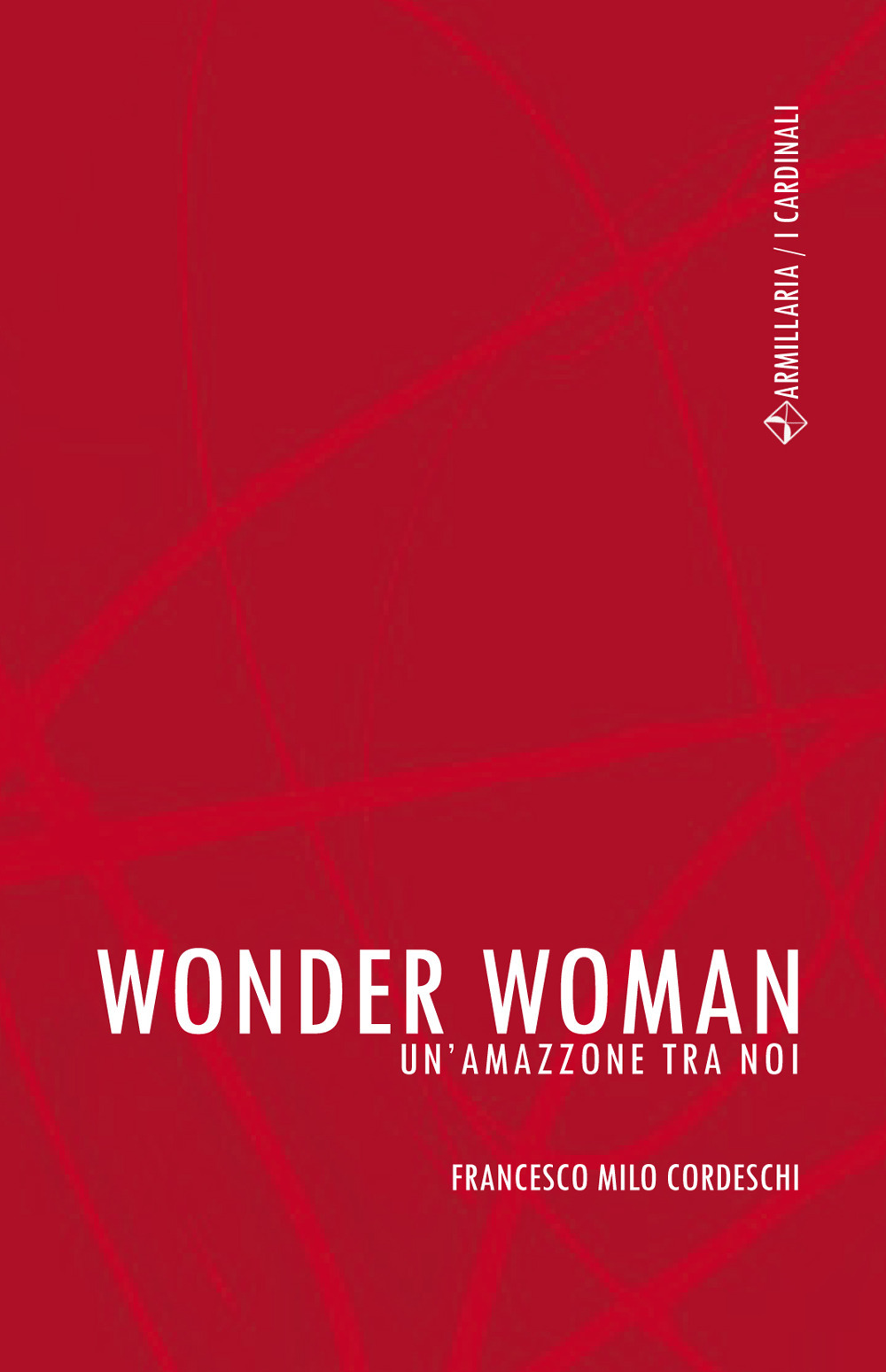Wonder Woman. Un'amazzone tra noi