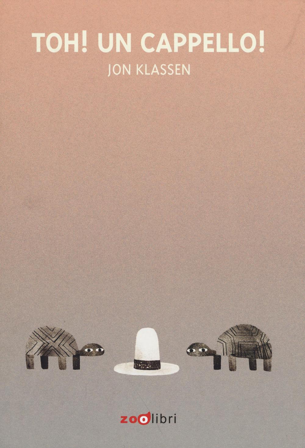 Toh! Un cappello! Ediz. illustrata