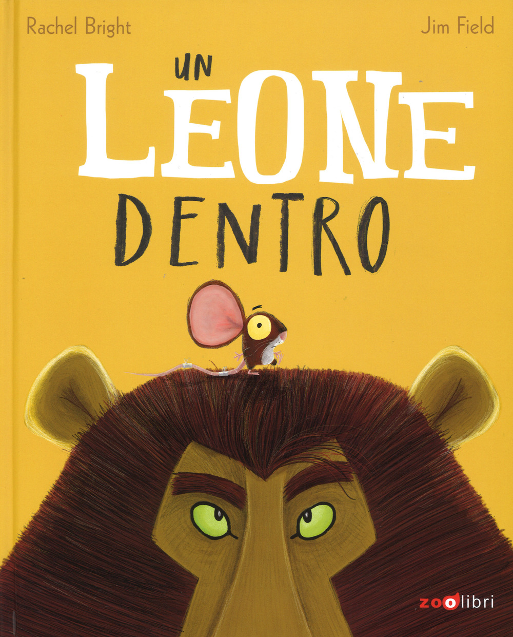 Un leone dentro. Ediz. a colori