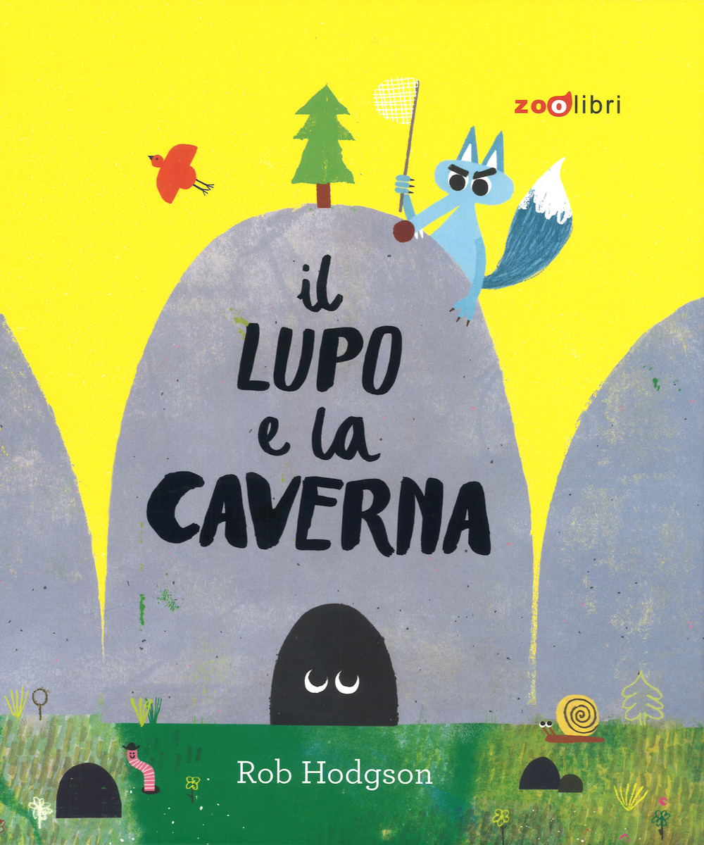 Il lupo e la caverna. Ediz. a colori