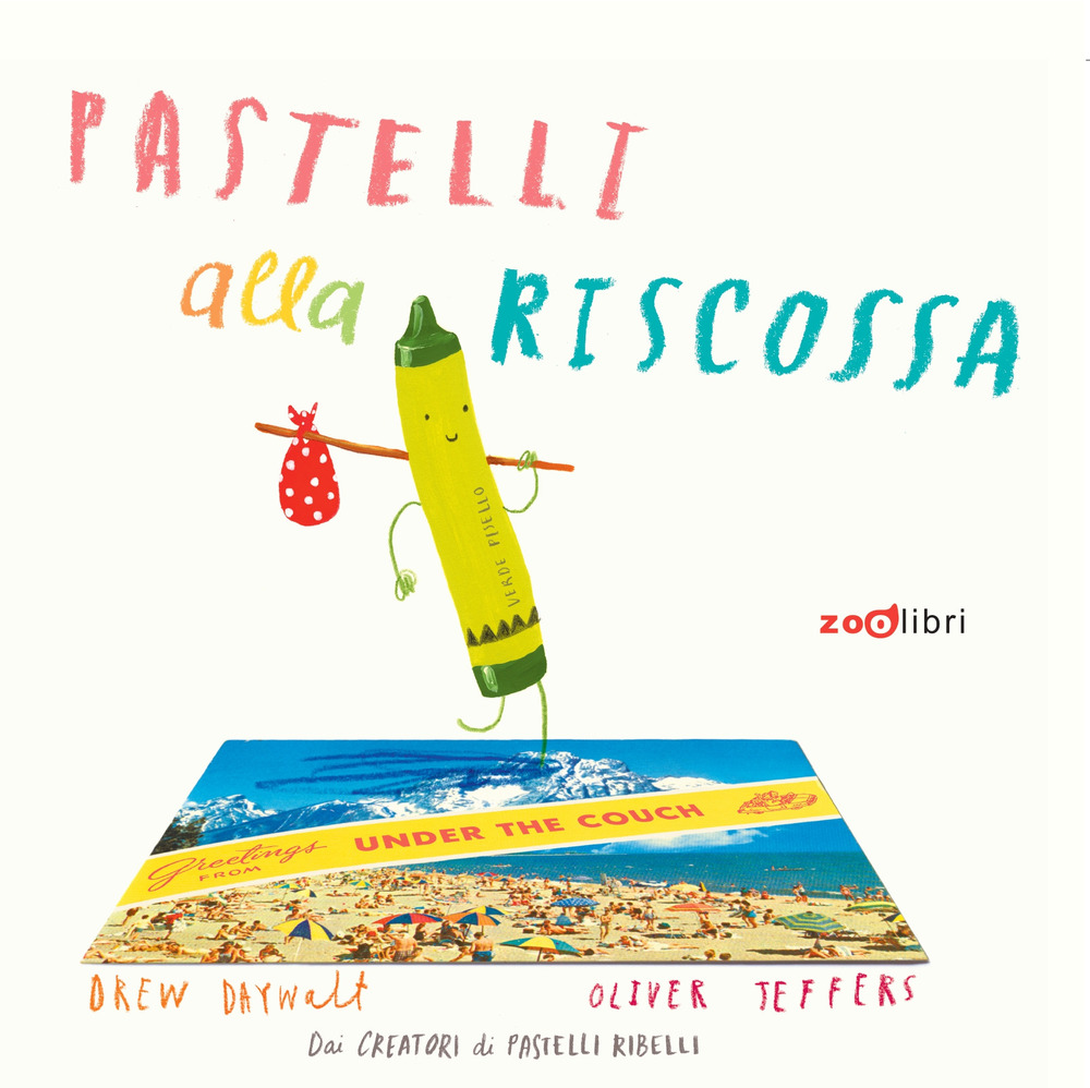 Pastelli alla riscossa. Ediz. a colori