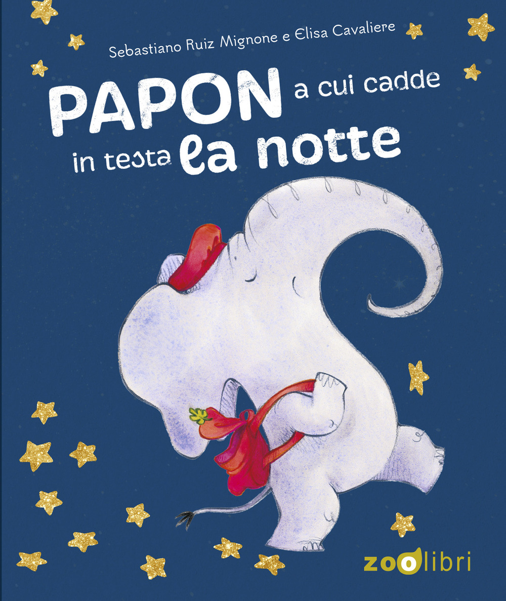 Papon a cui cadde in testa la notte. Ediz. a colori