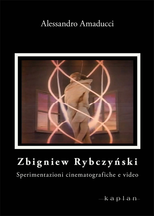 Zbigniew Rybczynski. Sperimentazioni cinematografiche e video