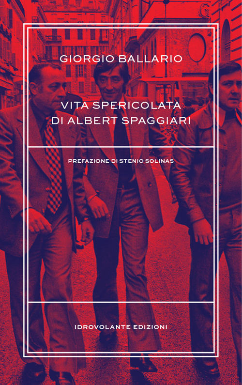 Vita spericolata di Albert Spaggiari