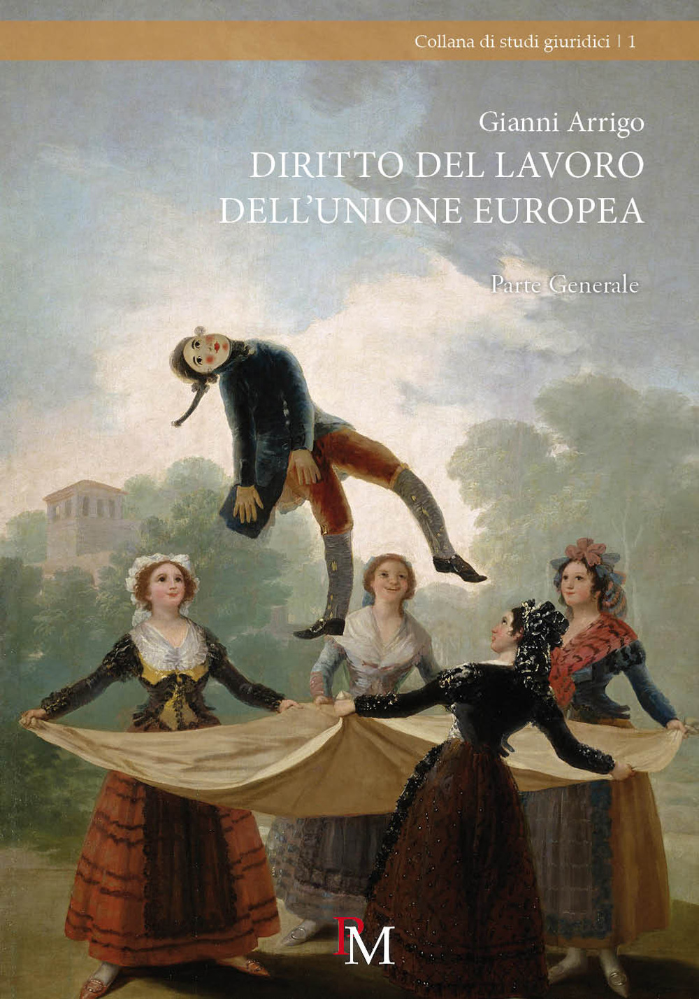 Diritto del lavoro dell'Unione Europea. Parte generale