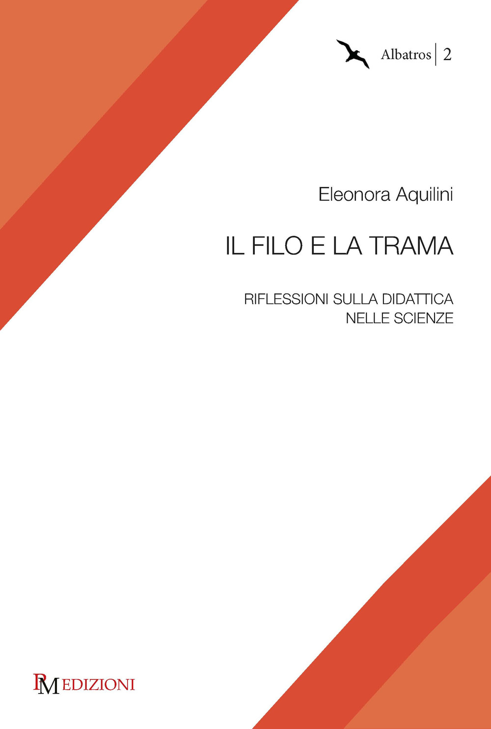 Il filo e la trama. Riflessioni sulla didattica nelle scienze