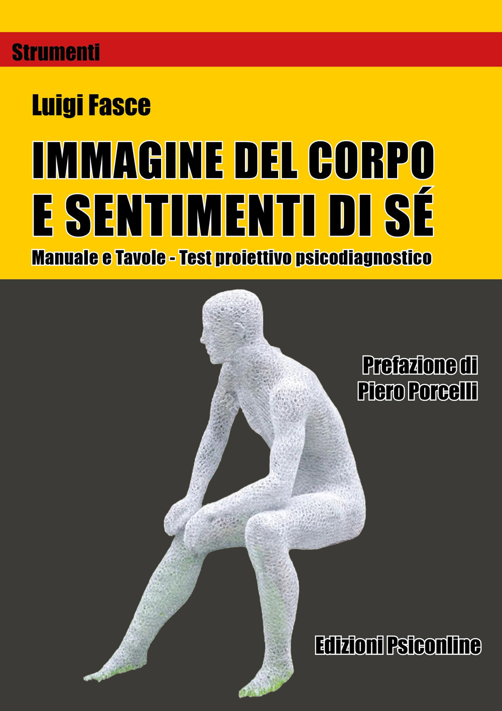 Immagine del corpo e sentimenti di sé. Manuali e tavole. Test proiettivo psicodiagnostico. Con tavole psicodiagnostiche