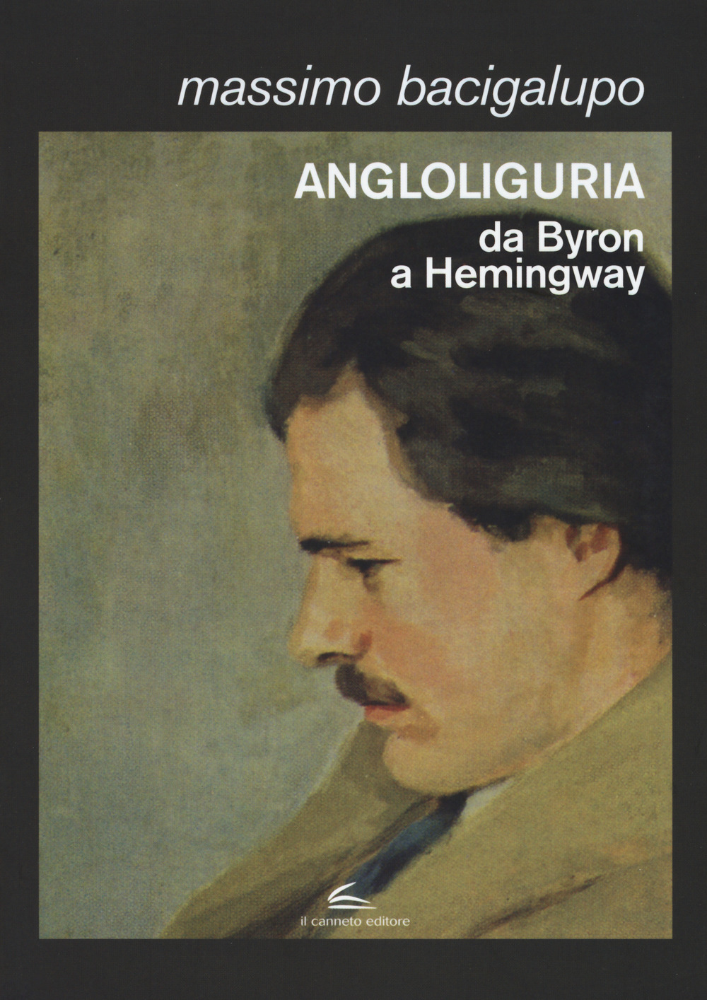 Angloliguria. Da Byron a Hemingway