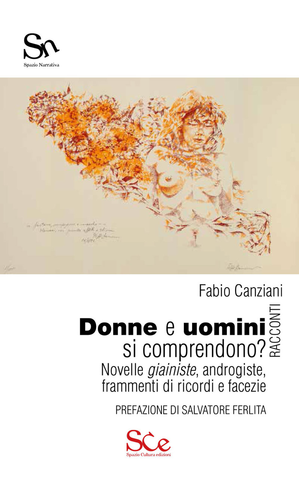 Donne e uomini si comprendono? Novelle giainiste, androgiste, frammenti di ricordi e facezie