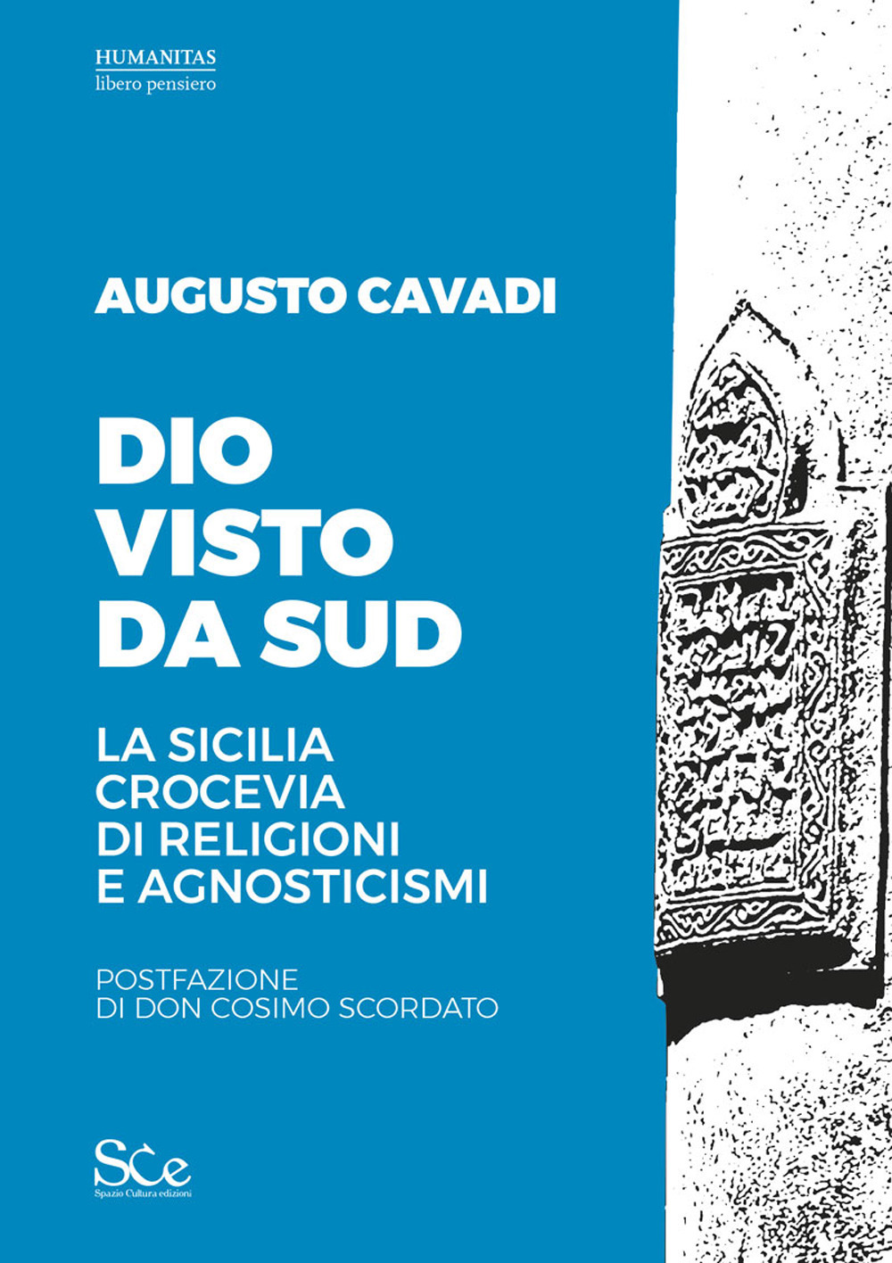 Dio visto da sud. La Sicilia crocevia di religioni e agnosticismi