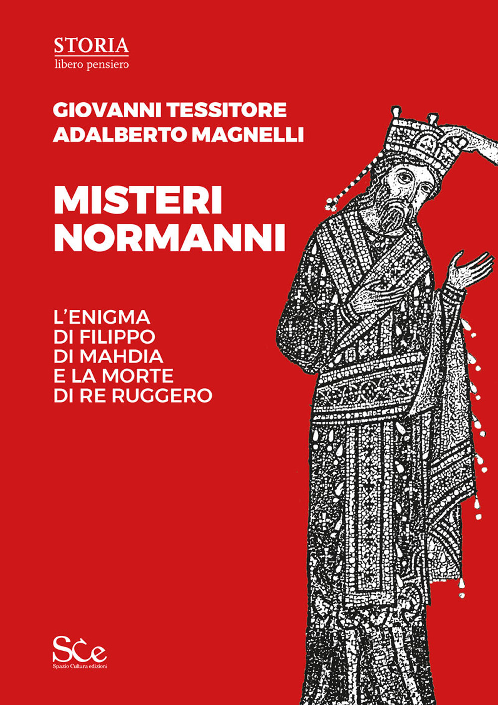 Misteri normanni. L'enigma di Filippo di Mahdia e la morte di re Ruggero