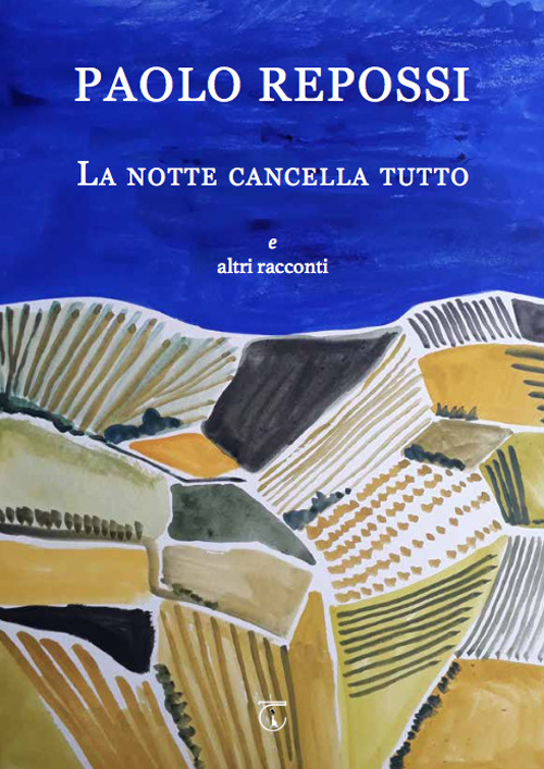 La notte cancella tutto e altri racconti