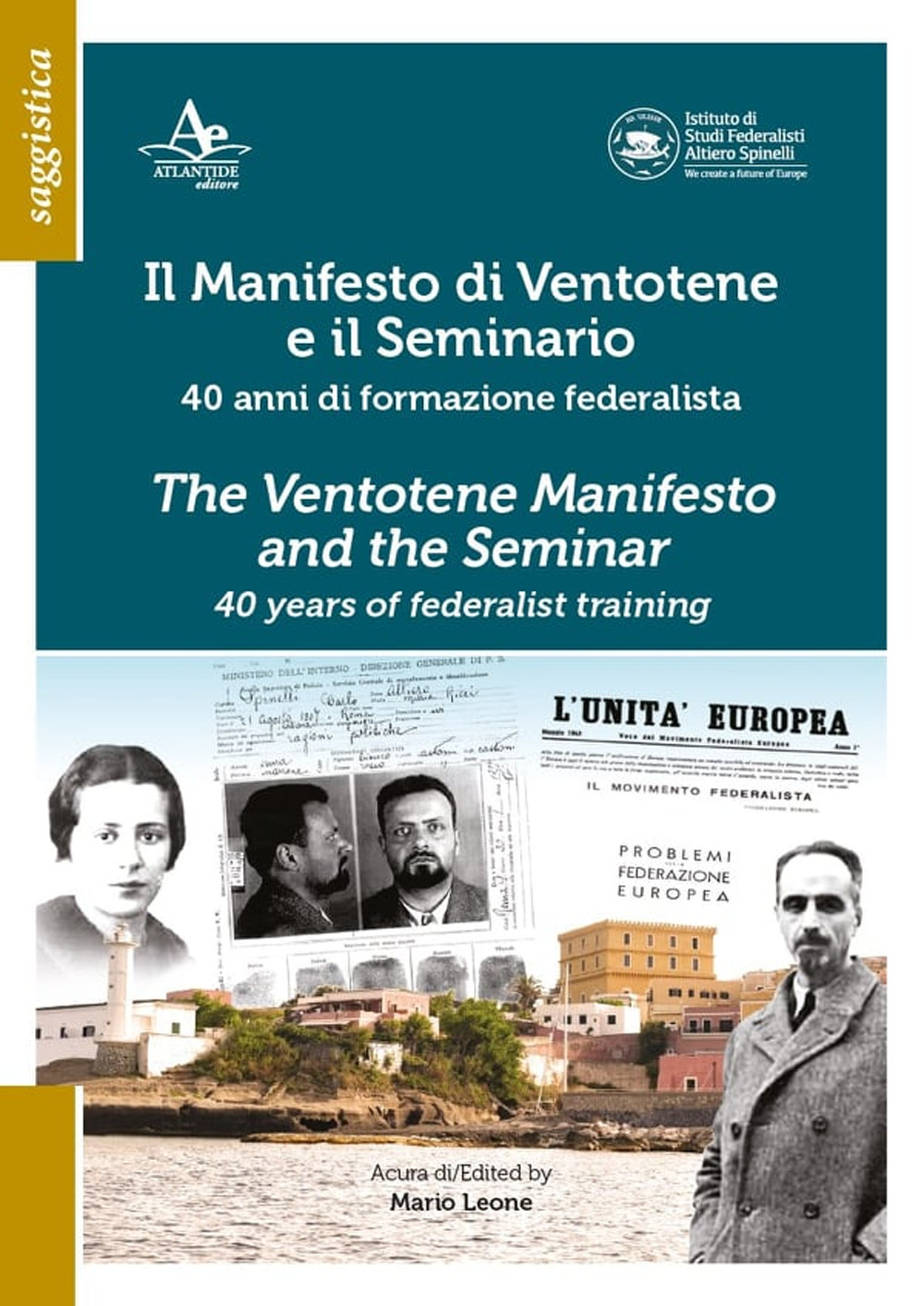 Il Manifesto di Ventotene e il Seminario. 40 anni di formazione federalista
