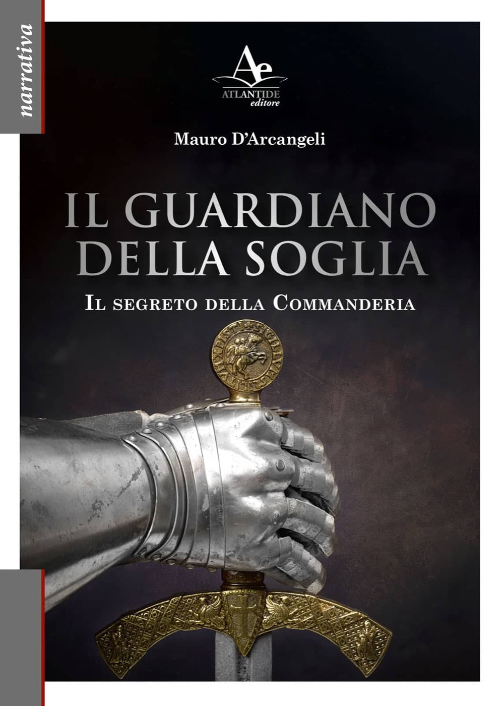 Il Guardiano della soglia. Il segreto della Commanderia