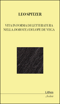 Vita in forma di letteratura nella Dorotea di Lope De Vega