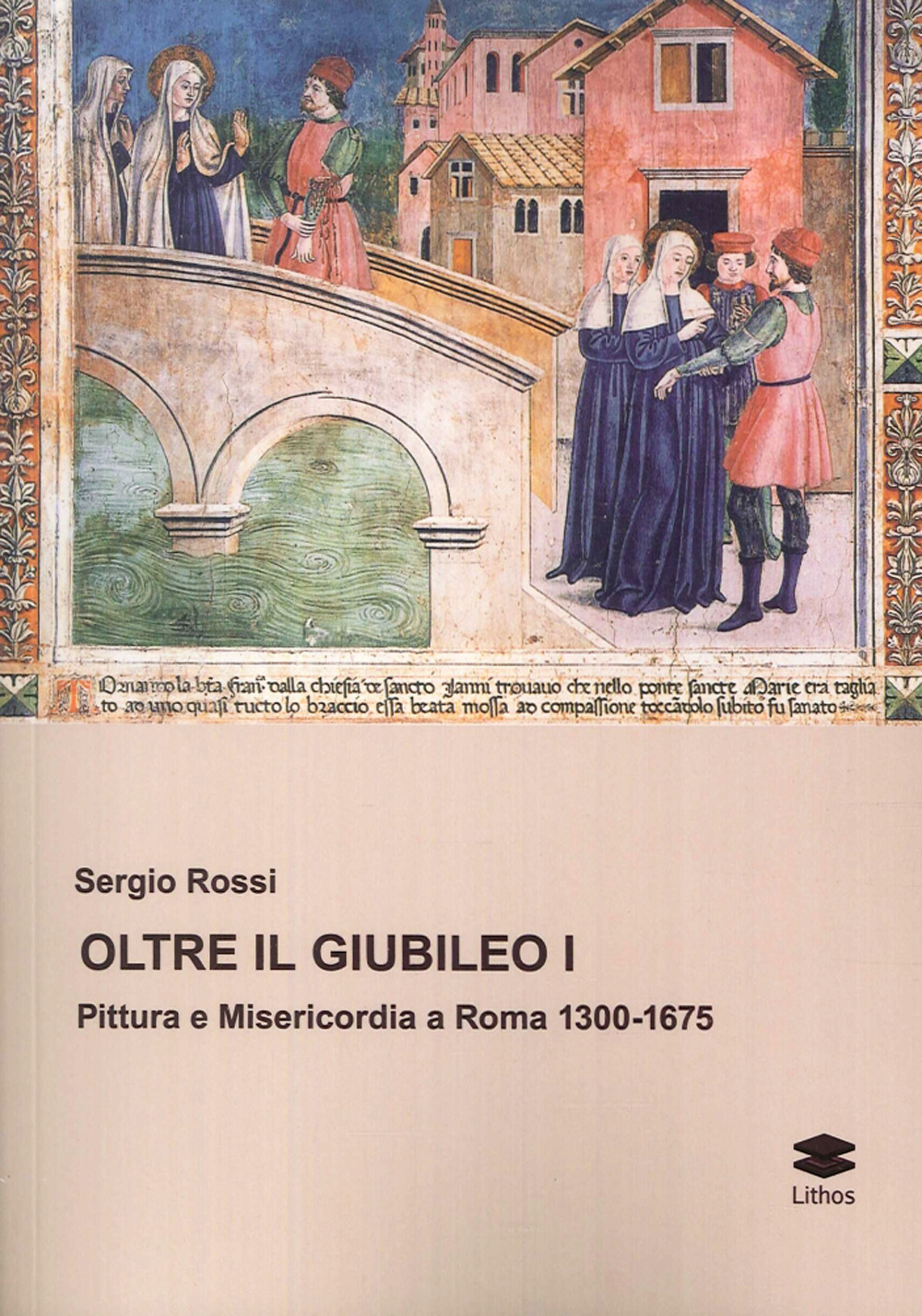 Oltre il Giubileo. Pittura e misericordia a Roma (1300-1675)