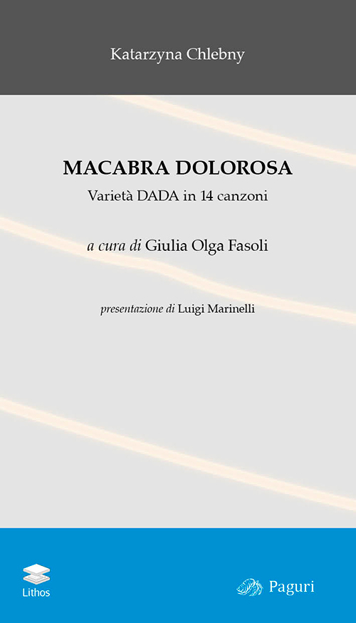 Macabra dolorosa. Varietà Dada in 14 canzoni