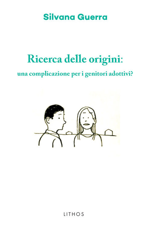 Ricerca delle origini: una complicazione per i genitori adottivi?