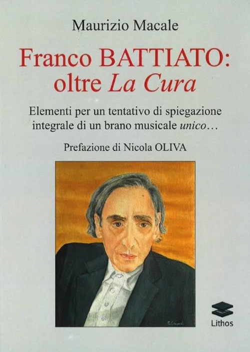 Franco Battiato: oltre La Cura. Elementi per un tentativo di spiegazione integrale di un brano musicale unico...