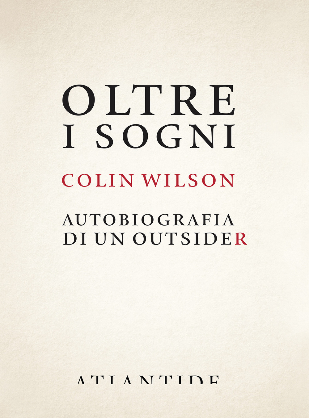 Oltre i sogni. Autobiografia di un outsider