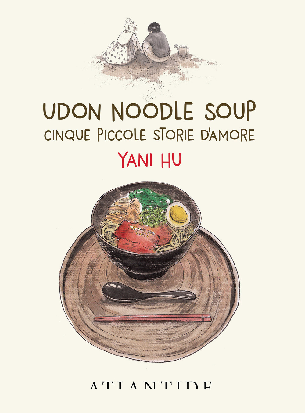 Udon Noodle Soup. Cinque piccole storie d'amore
