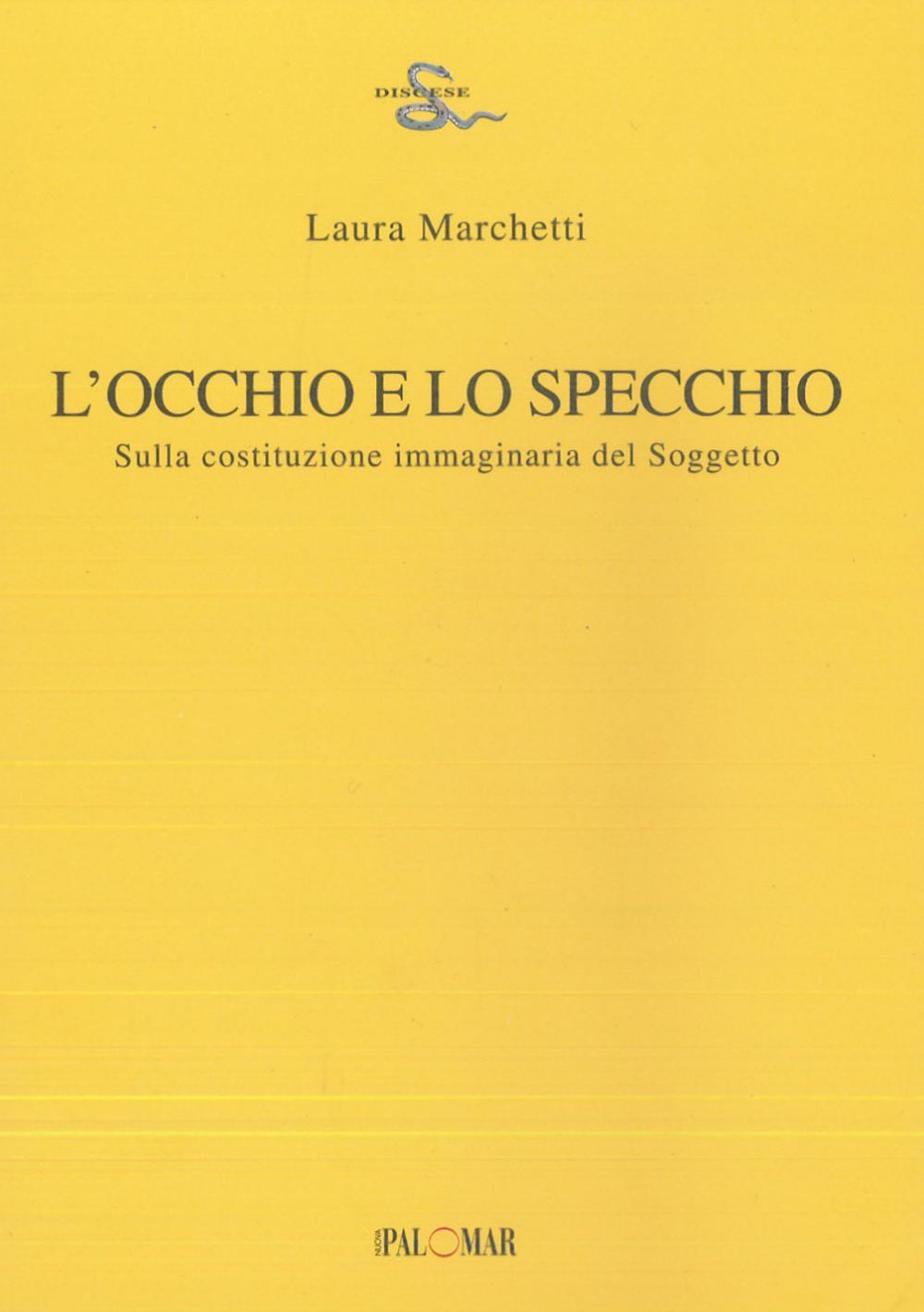 L'occhio e lo specchio. Sulla costituzione immaginaria del soggetto