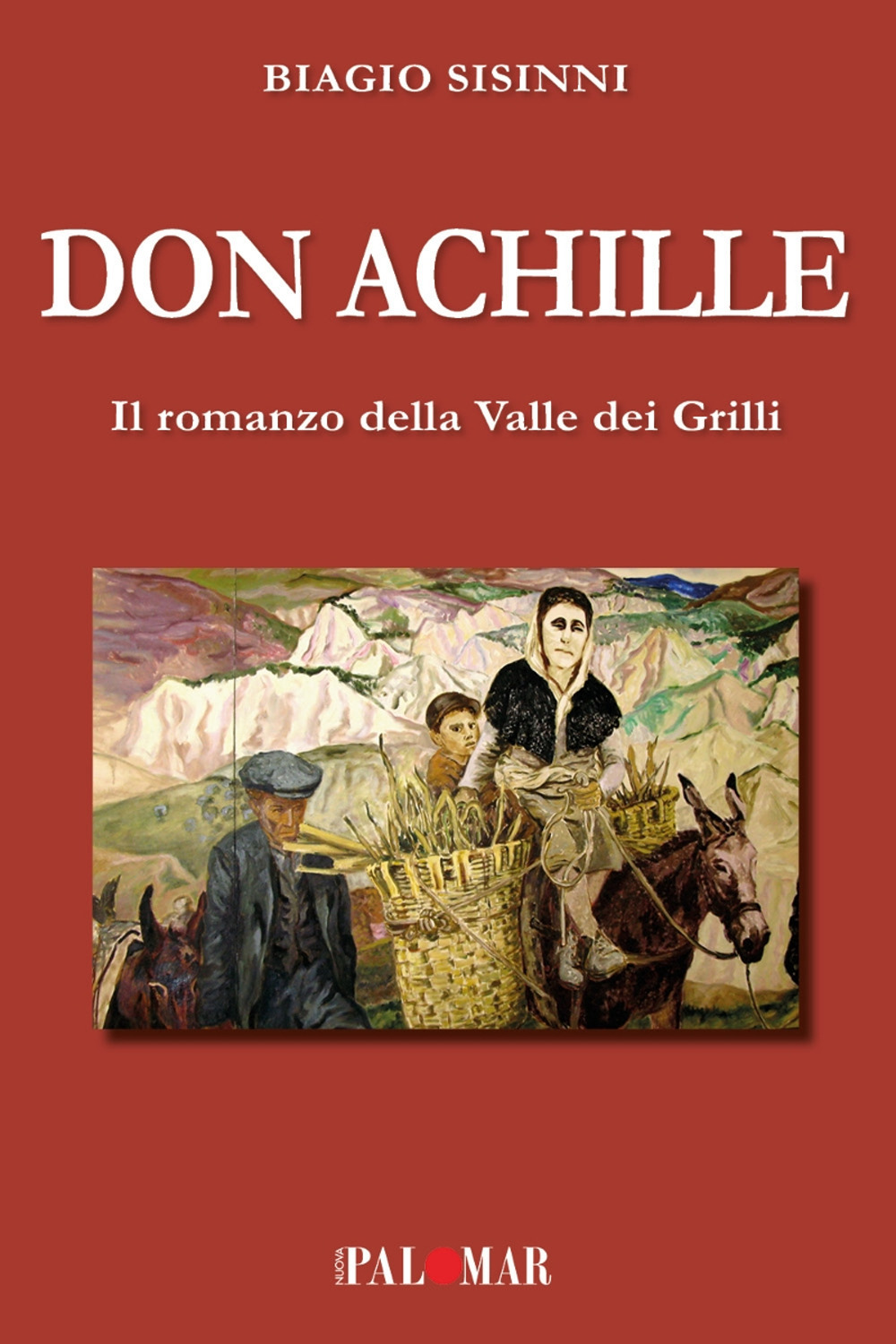 Don Achille. Il romanzo della valle dei grilli