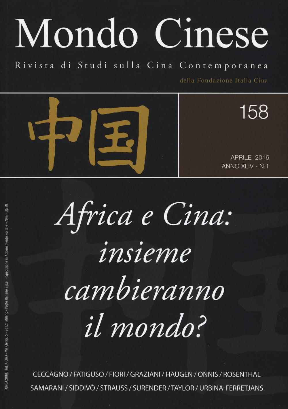 Mondo cinese (2016). Vol. 158: Africa e Cina: insieme cambieranno il mondo?