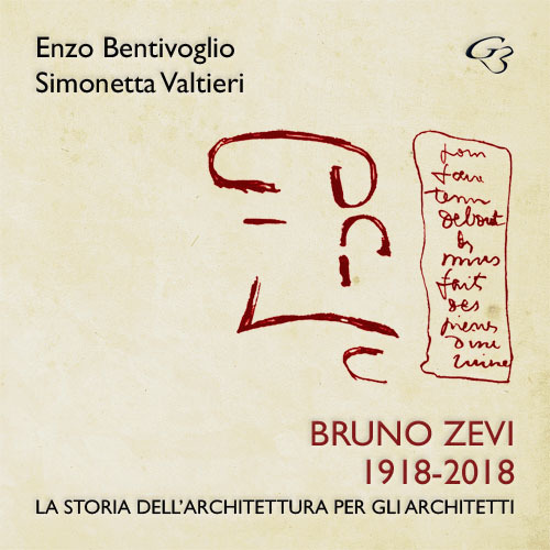 Bruno Zevi 1918-2018. La storia dell'architettura per gli architetti