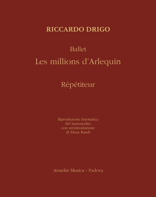 Ballet «Les millions d'Arlequin». Répétiteur. Riproduzione fotostatica del manoscritto