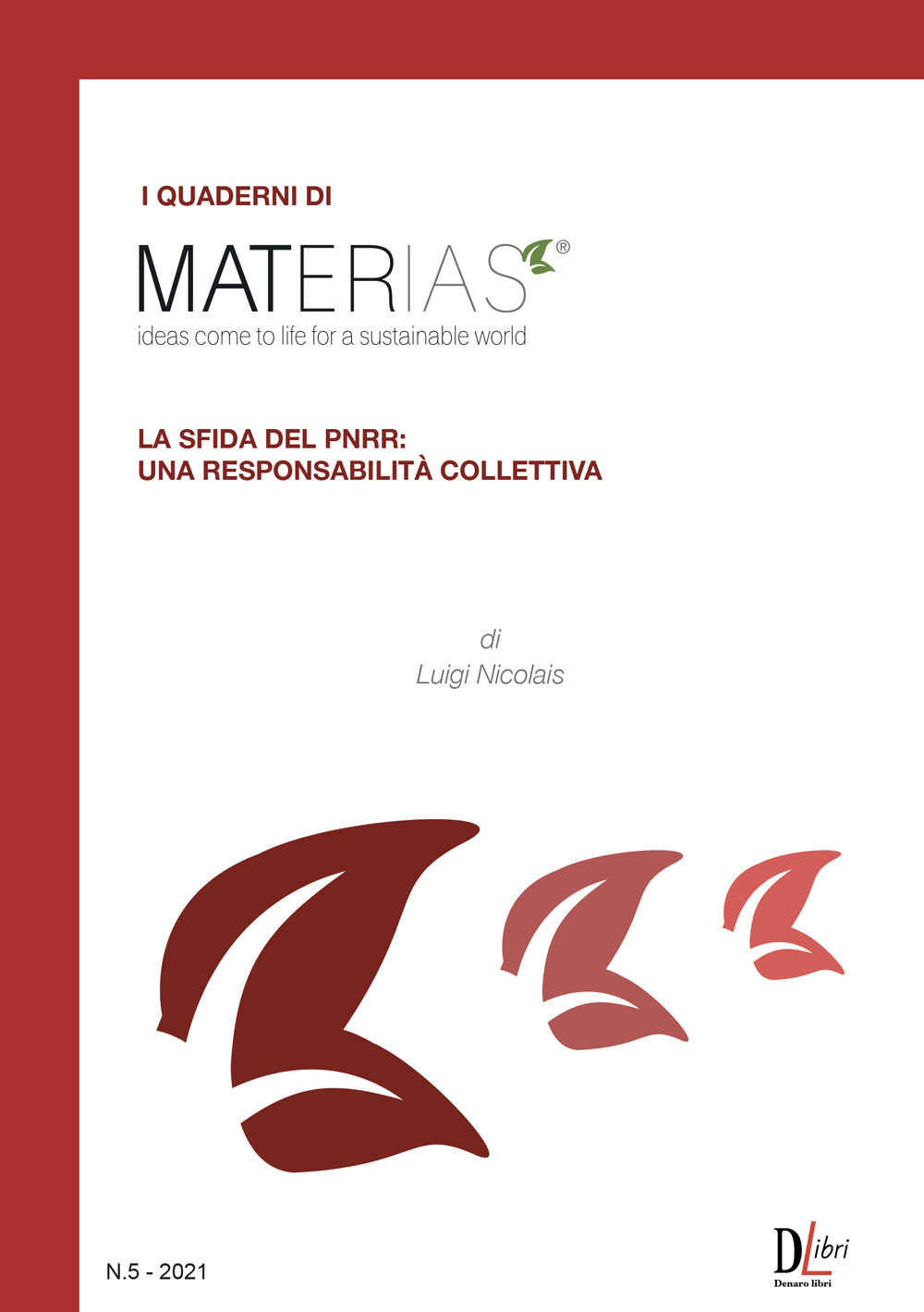 I quaderni di Materias. La sfida del PNRR: una responsabilità collettiva