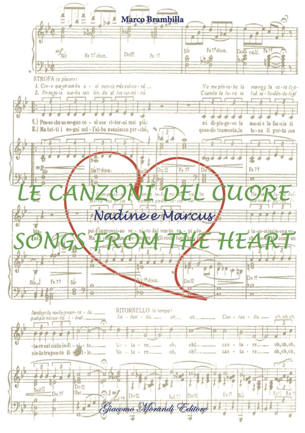Le canzoni del cuore-Songs from the heart. Nadine e Marcus. Ediz. bilingue