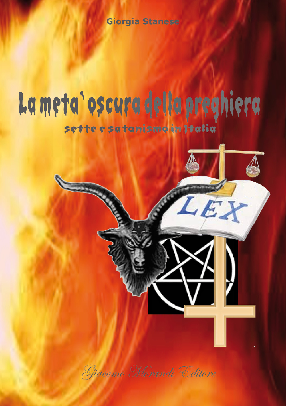 La metà oscura della preghiera. Sette e satanismo in Italia