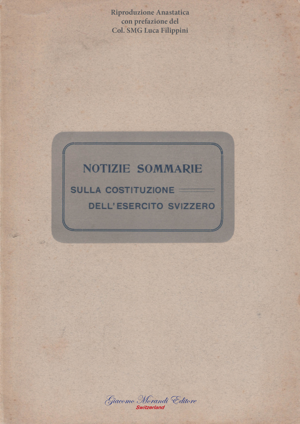 Notizie sommarie sulla costituzione dell'Esercito Svizzero