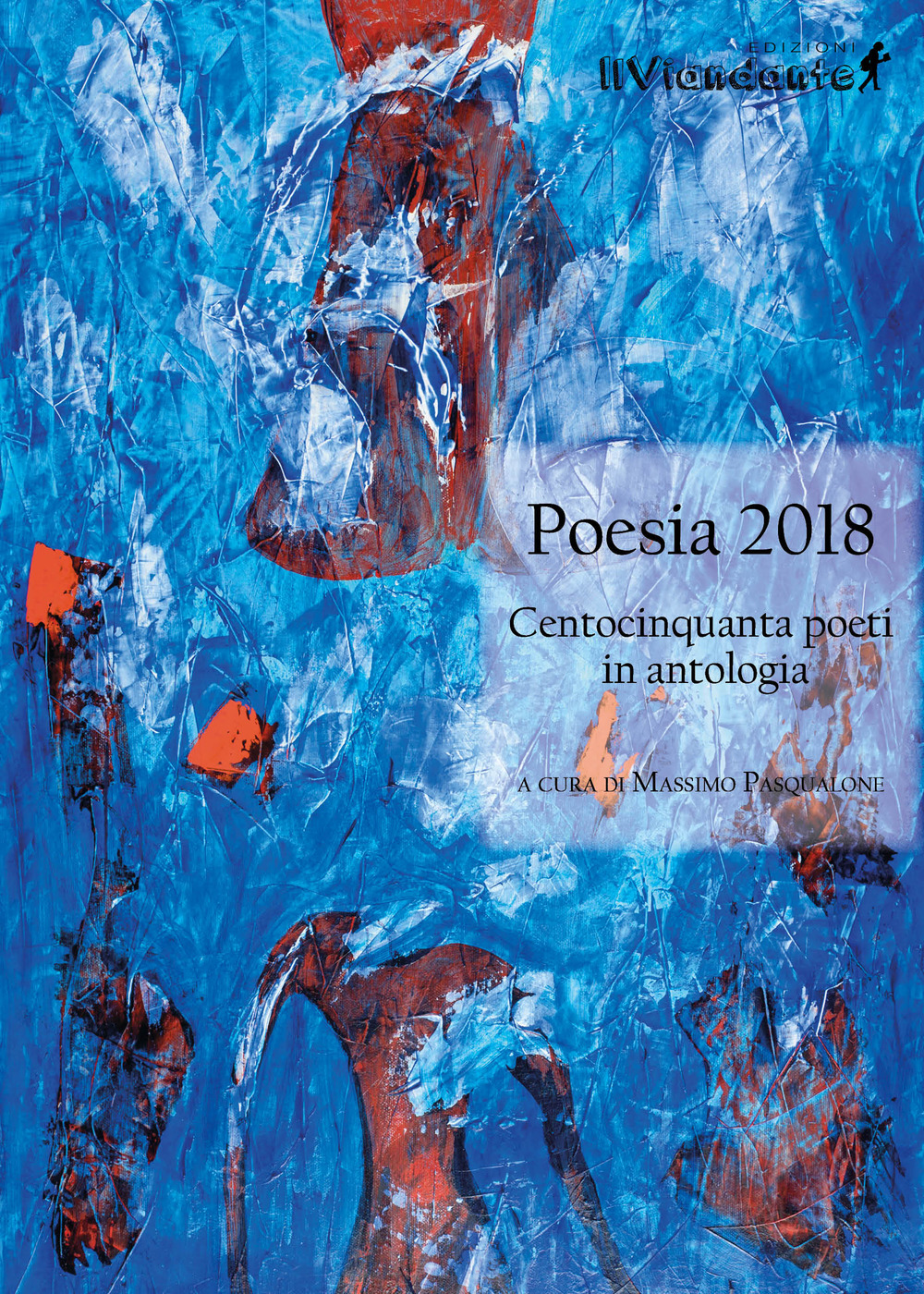Poesia 2018. Centocinquanta poeti in antologia