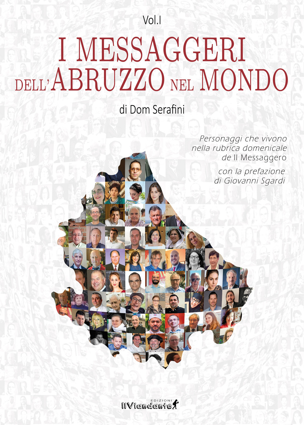 I messaggeri dell'Abruzzo nel mondo. Vol. 1