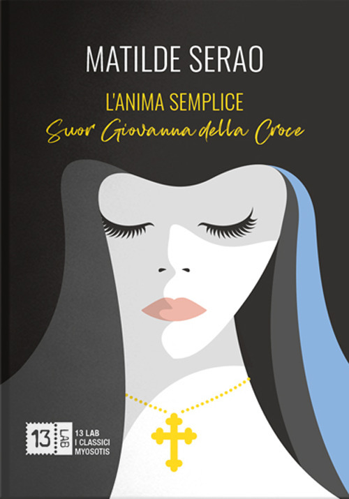 L'anima semplice. Suor Giovanna della Croce