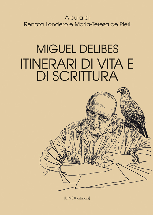 Miguel Delibes. Itinerari di vita e di scrittura