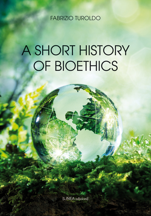 A short history of bioethics