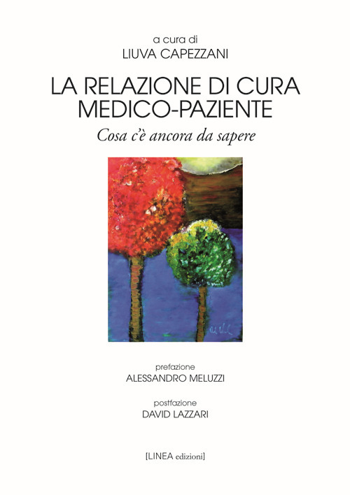 La relazione di cura medico-paziente. Cosa c'è ancora da sapere