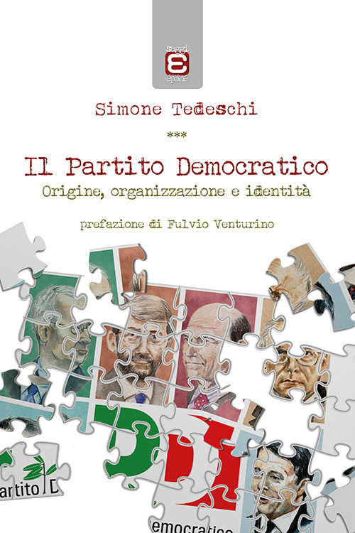 Il Partito Democratico. Origine, organizzazione e identità