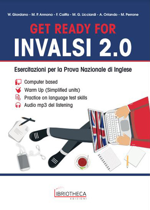 Get ready for INVALSI 2.0. Esercitazioni per la prova nazionale di inglese. Per la Scuola media. Con file audio formato MP3