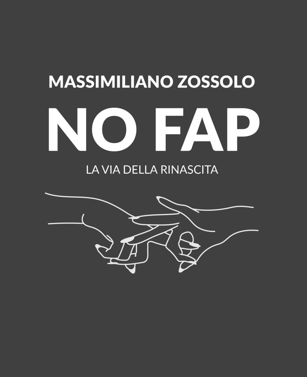 No Fap. La via della rinascita. Ediz. illustrata