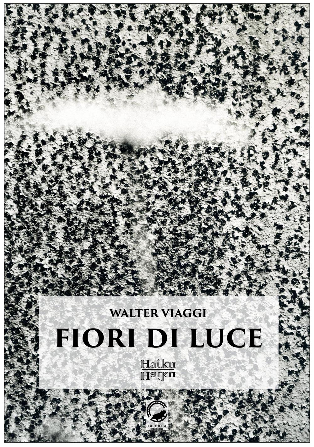 Fiori di luce. Haiku