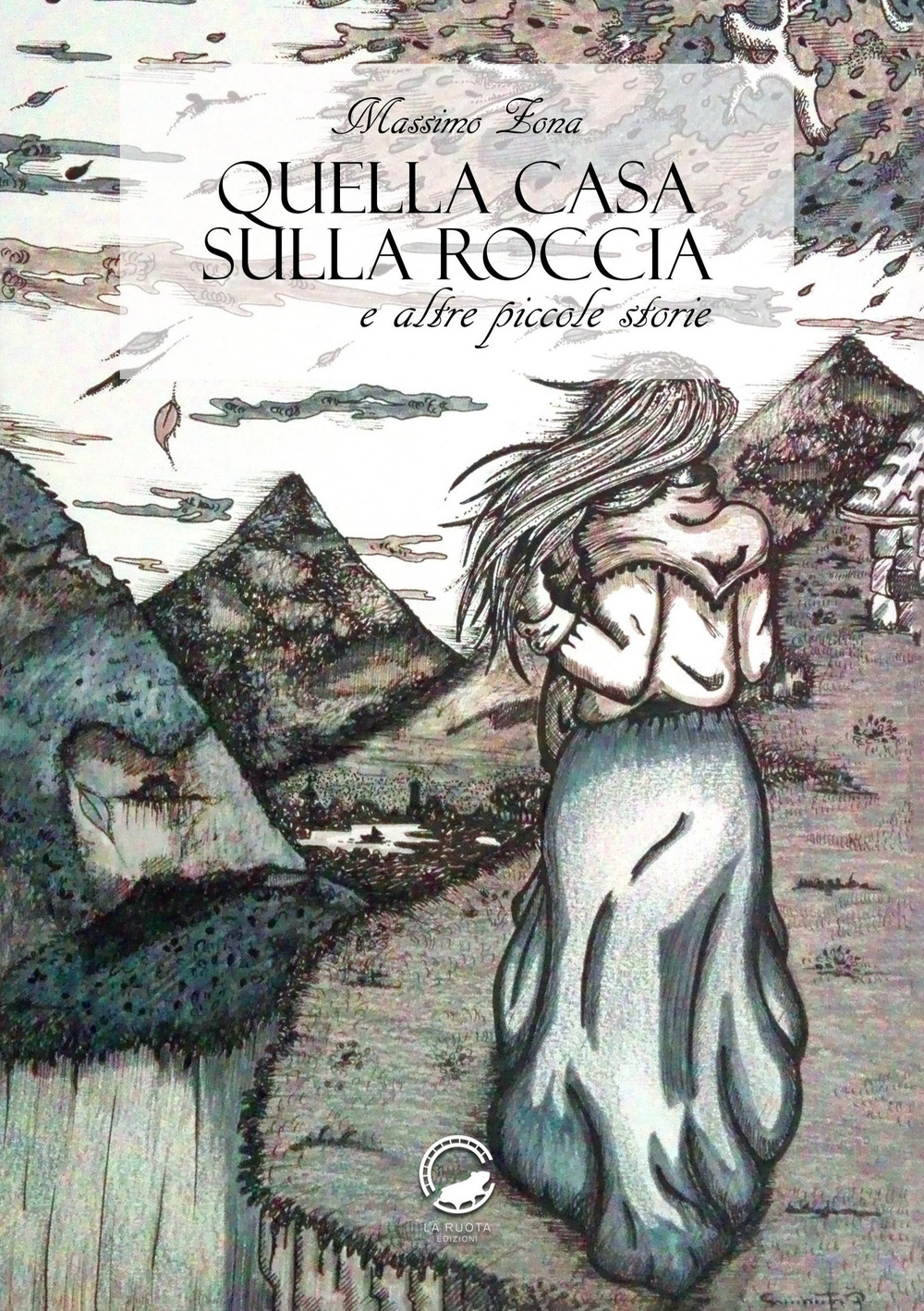 Quella casa sulla roccia e altre piccole storie