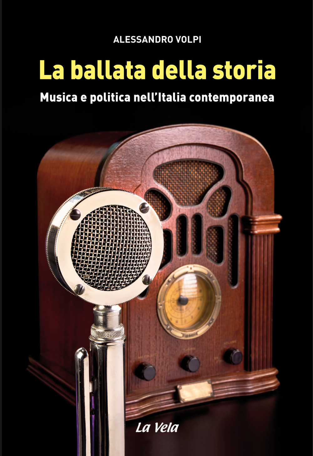 La ballata della storia. Musica e politica nell'Italia contemporanea